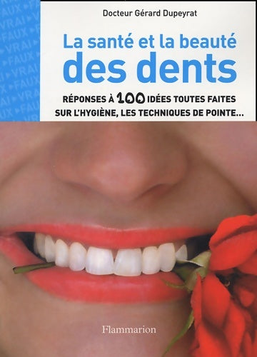 Livrenpoche : La santé et la beauté des dents - Gérard Dupeyrat - Livre