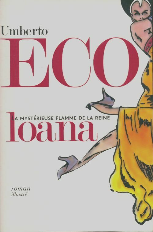 Livrenpoche : La mystérieuse flamme de la reine Loana. Roman illustré - Umberto Eco - Livre
