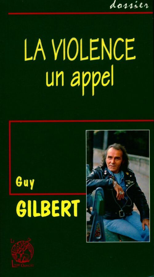 Livrenpoche : La violence un appel - Guy Gilbert - Livre