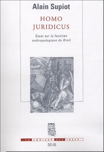 Livrenpoche : Homo juridicus. Essai sur la fonction anthropologique du droit - Alain Supiot - Livre