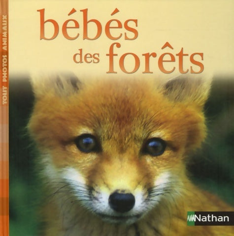 Livrenpoche : Bébés des forets - Laurence De Kemmeter - Livre