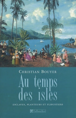 Livrenpoche : Au temps des isles - Christian Bouyer - Livre