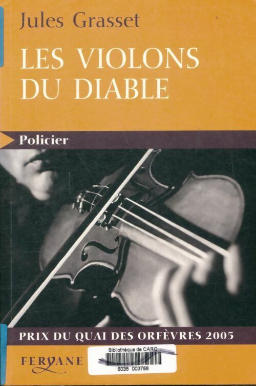 Livrenpoche : Les violons du diable [edition en gros caractères] - prix quai des orfèvres 2005 - Jules Grasset - Livre