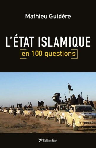 Livrenpoche : L'état islamique en 100 questions - Mathieu Guidère - Livre