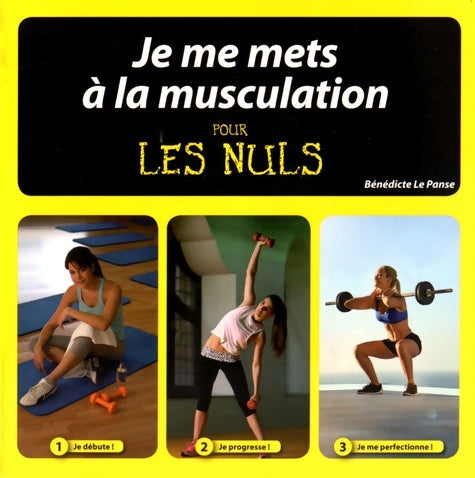 Livrenpoche : Je me mets à la musculation pour les nuls - Bénédicte Le Panse - Livre