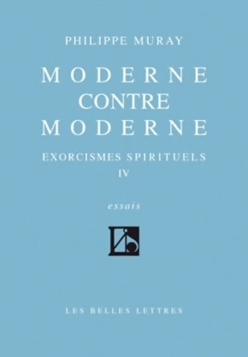 Livrenpoche : Moderne contre moderne - Philippe Muray - Livre