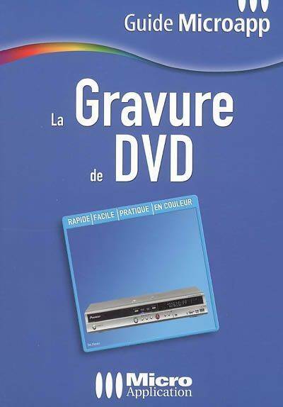 Livrenpoche : La gravure de DVD - Micro Application - Livre