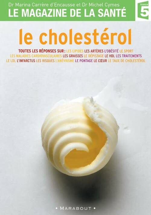 Livrenpoche : Le cholestérol (magazine de la santé) - Michel Cymes, Marina Carrère d'Encausse - Livre