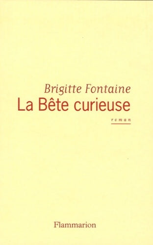 Livrenpoche : La bête curieuse - Brigitte Fontaine - Livre