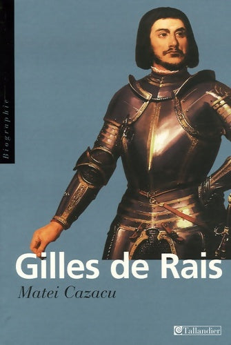 Livrenpoche : Gilles de Rais - Matei Cazacu - Livre