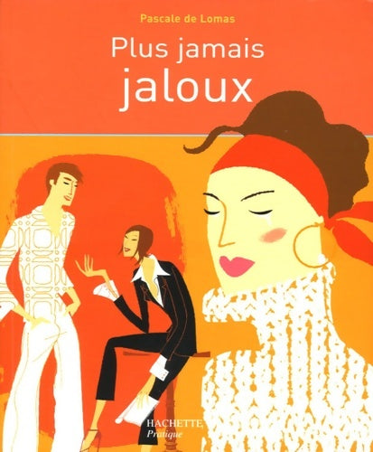 Livrenpoche : Plus jamais jaloux - Pascale De Lomas - Livre