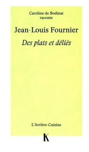 Livrenpoche : Jean-Louis Fournier - Des plats et déliés - Caroline De Bodinat - Livre