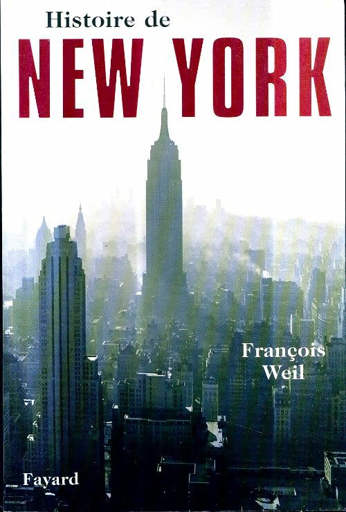 Livrenpoche : Histoire de New York - François Weil - Livre