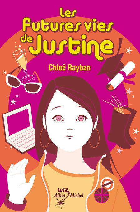 Livrenpoche : Les futures vies de Justine - Chloe Rayban - Livre