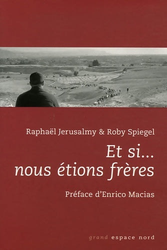 Livrenpoche : Et si... Nous étions frères - Roby Spiegel - Livre