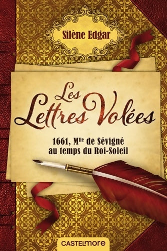 Livrenpoche : Les lettres volées. 1661 Mlle de sévigné au temps du Roi-Soleil - Silène Edgar - Livre