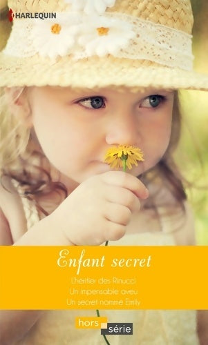 Livrenpoche : Enfant secret : L'héritier des Rinucci - un impensable aveu - un secret nommé Emily - Lucy Gordon - Livre