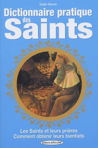 Livrenpoche : Dictionnaire pratique des saints - Emilie Bonvin - Livre