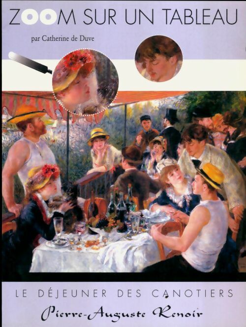 Livrenpoche : Zoom le déjeuner des canotiers - Catherine De Duve - Livre