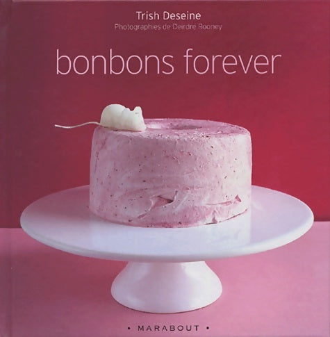Livrenpoche : Bonbons forever - Trish Deseine - Livre