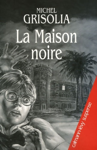 Livrenpoche : La maison noire - Michel Grisolia - Livre