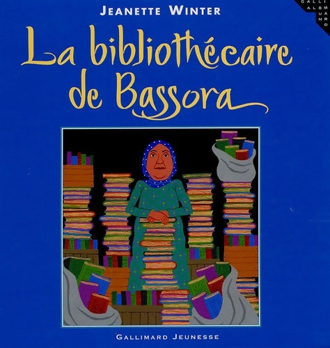 Livrenpoche : La bibliothécaire de bassora : Une histoire vraie - Jeanette Winter - Livre