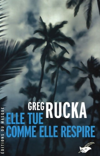 Livrenpoche : Elle tue comme elle respire - Greg Rucka - Livre