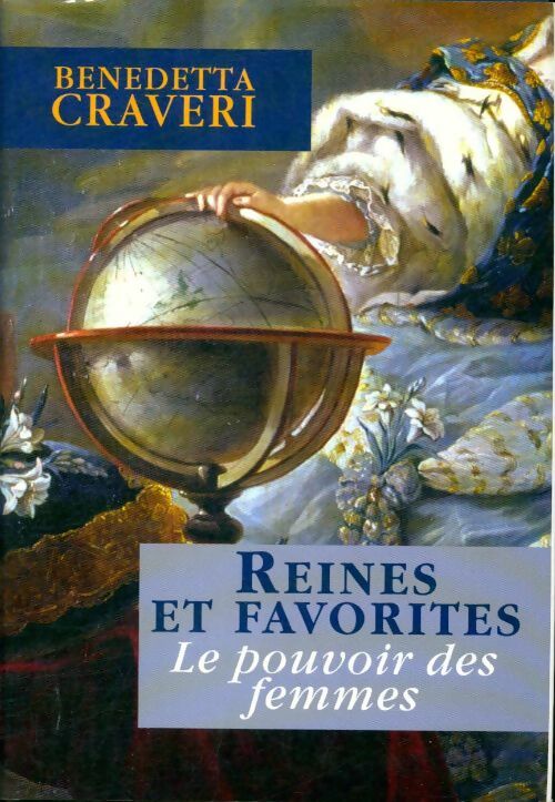 Reines et favorites - Benedetta Craveri - Livre