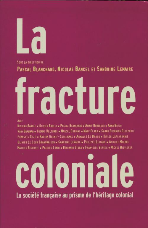Livrenpoche : La fracture coloniale : La société française au prisme de l'héritage colonial - Pascal Blanchard - Livre