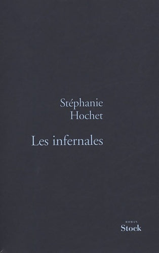 Livrenpoche : Les infernales - Stéphanie Hochet - Livre