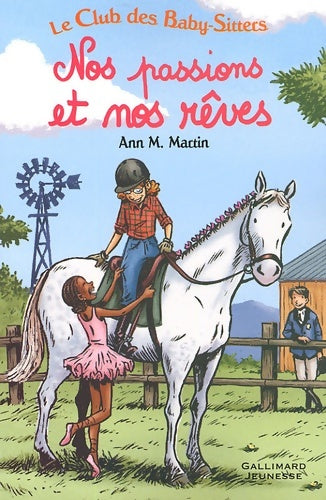 Livrenpoche : Le club des baby-sitters. Nos passions et nos rêves - Ann M. Martin - Livre