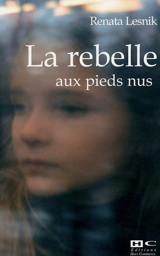 Livrenpoche : La rebelle aux pieds nus - Renata Lesnik - Livre
