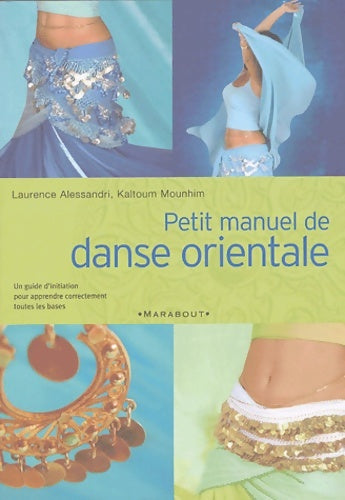 Livrenpoche : Petit manuel de danse orientale - Laurence Alessandri - Livre