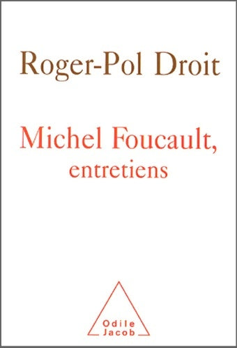 Livrenpoche : Michel foucault entretiens - Roger-Pol Droit - Livre