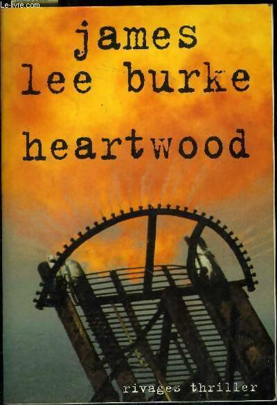 Livrenpoche : Heartwood - James Lee Burke - Livre