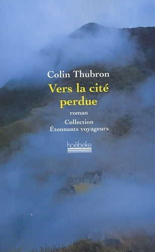 Livrenpoche : Vers la cité perdue - Colin Thubron - Livre