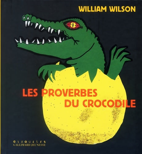 Livrenpoche : Les proverbes du crocodile - William Wilson - Livre