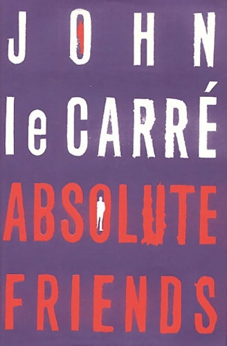Livrenpoche : Absolute friends - John Le Carré - Livre