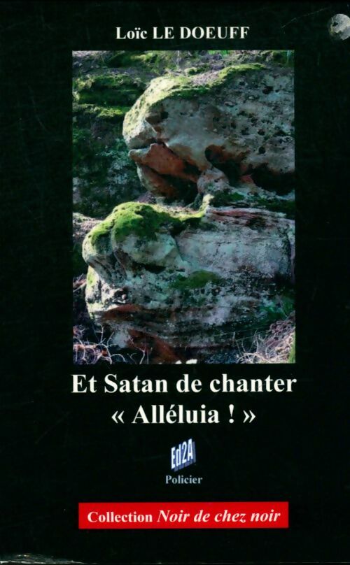 Livrenpoche : Et satan de chanter « Alléluia ! » - Loïc Le Doeuff - Livre