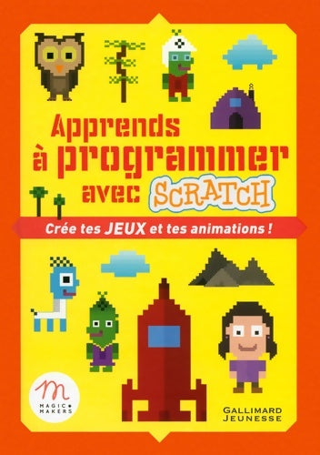 Livrenpoche : Apprends à programmer avec Scratch : Crée tes jeux et tes animations ! - claude Terosier - Livre