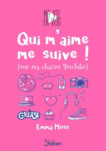 Livrenpoche : Ma vie en vlog Tome I : Qui m'aime me suive ! - Emma Moss - Livre