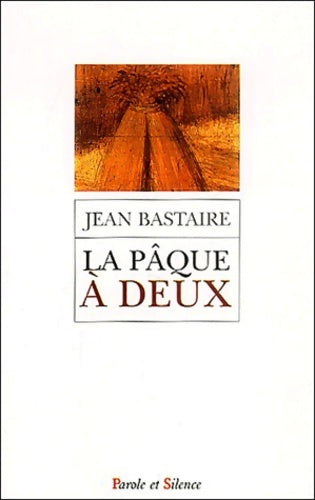 Livrenpoche : La pâque à deux - Jean Bastaire - Livre