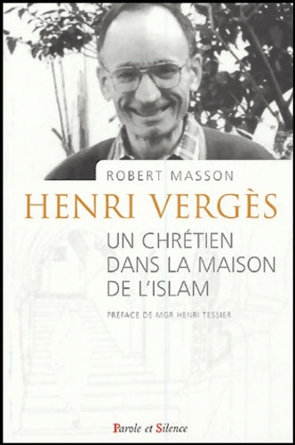 Livrenpoche : Henri vergès : Un chrétien dans la maison de l'islam - Robert Masson - Livre