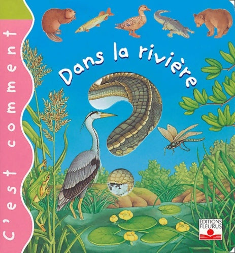 Livrenpoche : Dans la rivière : C'est comment - Frankie Merlier - Livre