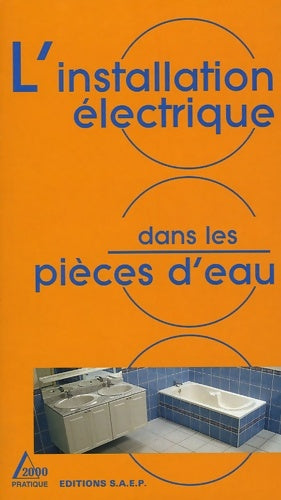 Livrenpoche : L'installation électrique dans les pièces d'eau - Dominique Bohn - Livre