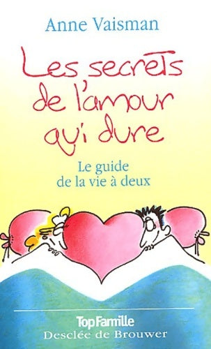 Livrenpoche : Les secrets de l'amour qui dure : Le guide de la vie à deux - Anne Vaisman - Livre