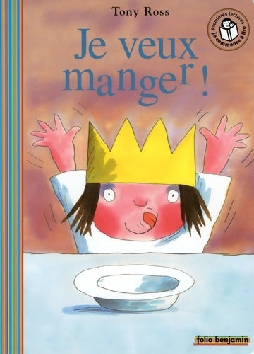 Livrenpoche : Je veux manger ! - Tony Ross - Livre
