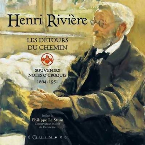 Livrenpoche : Les détours du chemin : Souvenirs notes et croquis 1864-1951 - Henri Rivière - Livre