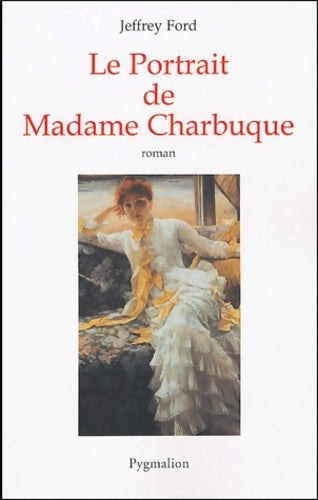 Livrenpoche : Portrait de madame charbuque - Jeffrey Ford - Livre