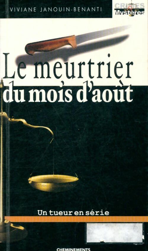 Livrenpoche : Le meurtrier du mois d'août - Viviane Janouin-Benanti - Livre